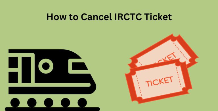 How to Cancel IRCTC Ticket