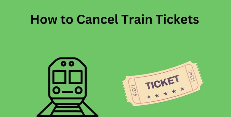 How to Cancel Train Tickets