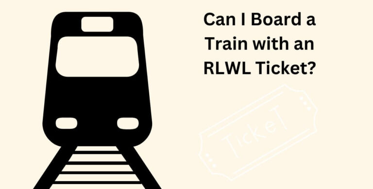 Can I Board a Train with an RLWL Ticket?