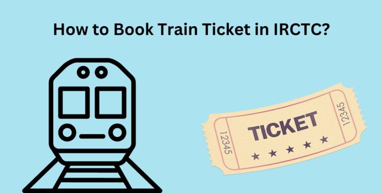 How to Book Train Ticket in IRCTC?