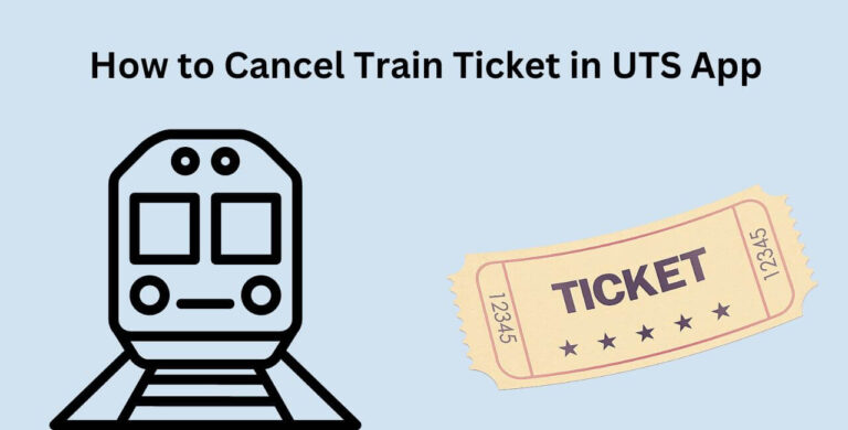 How to Cancel Train Ticket in UTS App