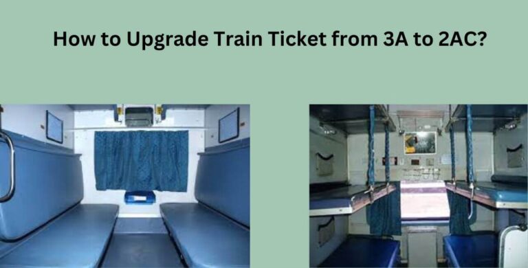 How to Upgrade Train Ticket from 3A to 2AC?