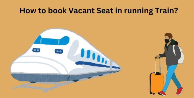 How to book Vacant Seat in running Train?