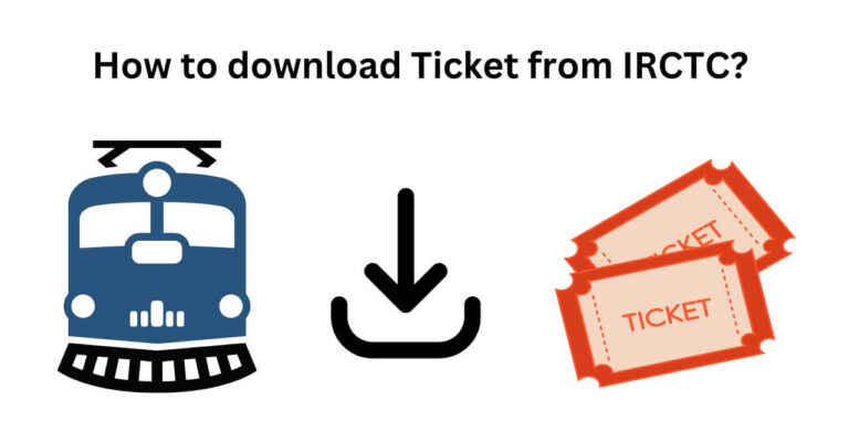 How to download Ticket from IRCTC?