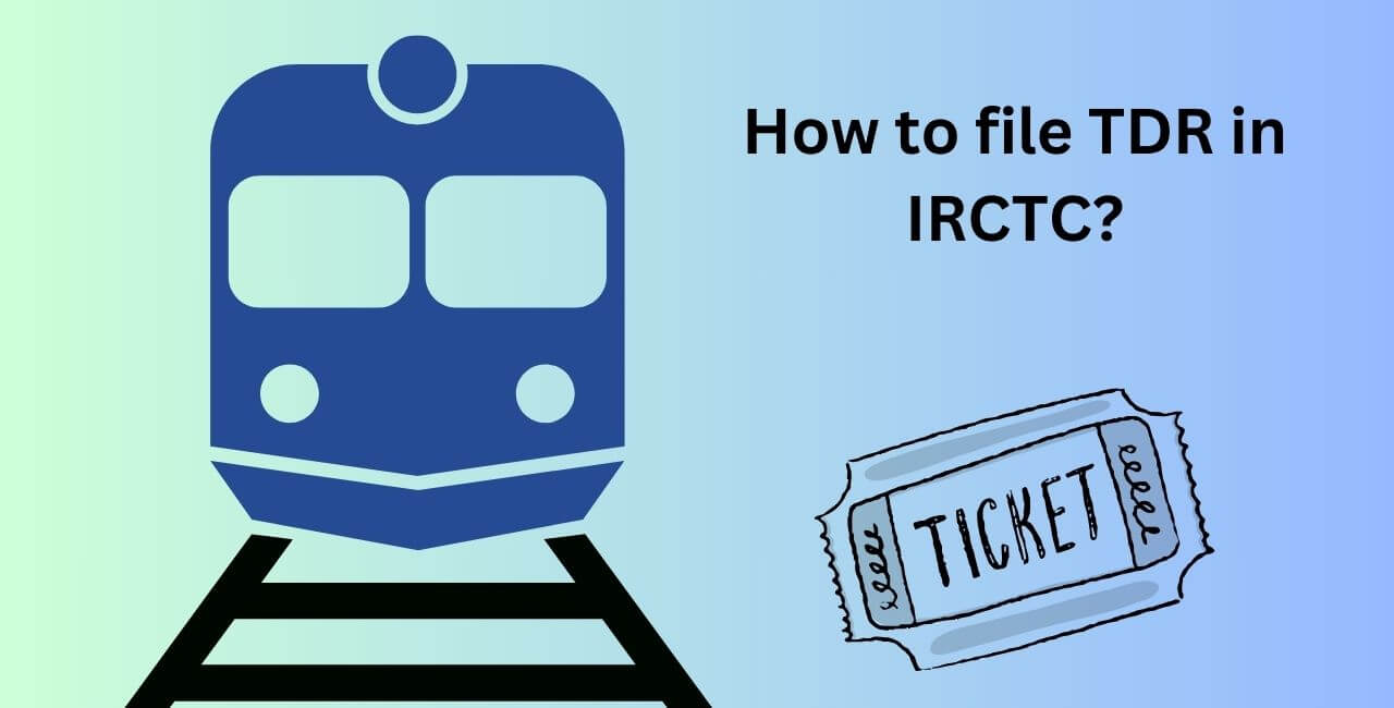 How to file TDR in IRCTC?