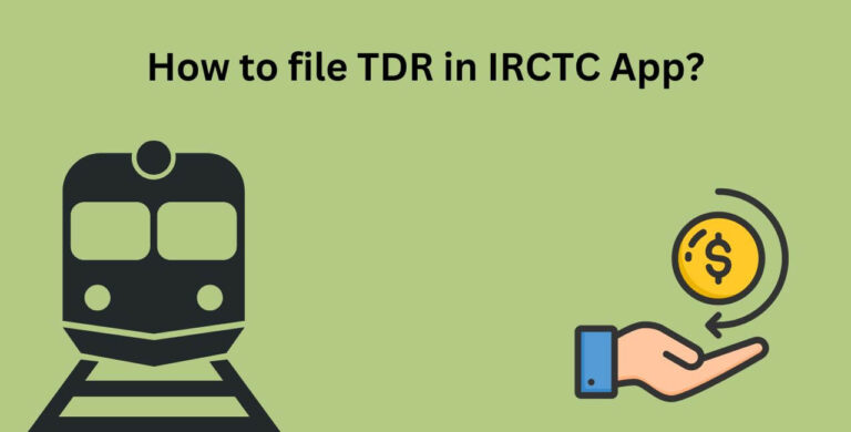 How to file TDR in IRCTC App?