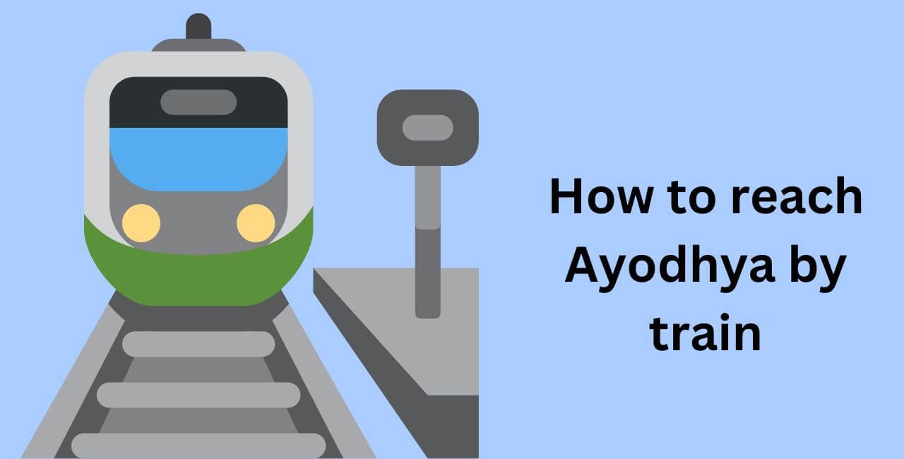 How to reach Ayodhya by train