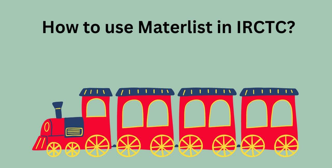 How to use Materlist in IRCTC?