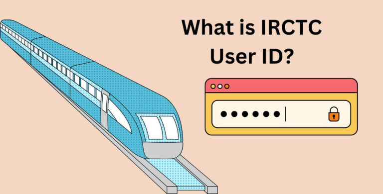 What is IRCTC User ID?