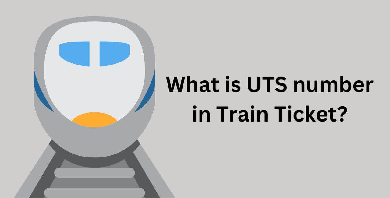 What is UTS number in Train Ticket?