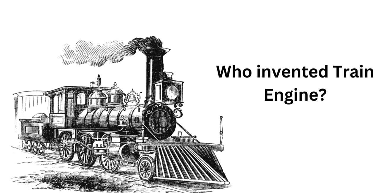 Who invented Train Engine?